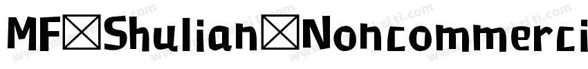 MF Shulian(Noncommercial) Regular字体转换
